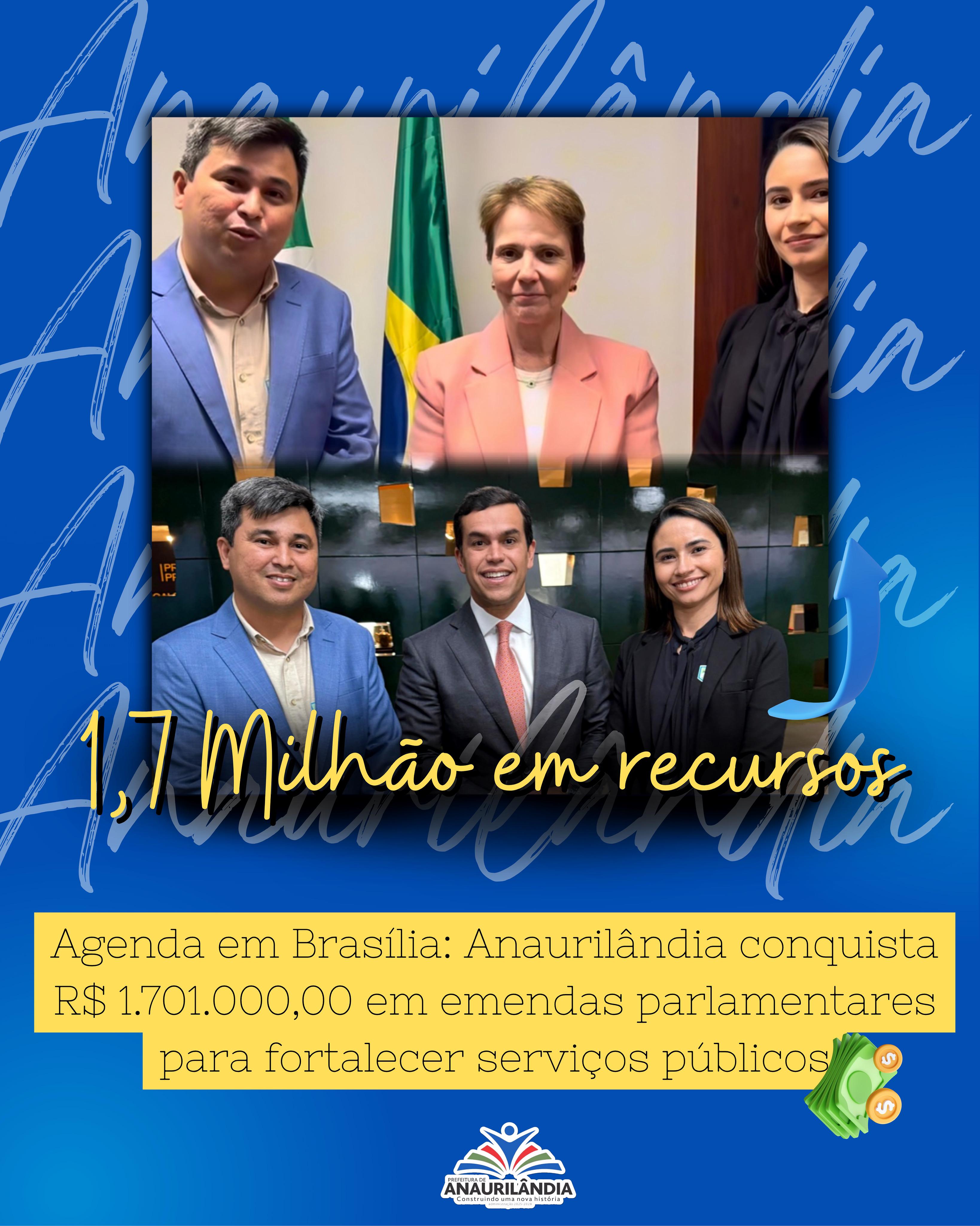 Agenda em Brasília: Anaurilândia conquista R$ 1,7 milhão em recursos para o município